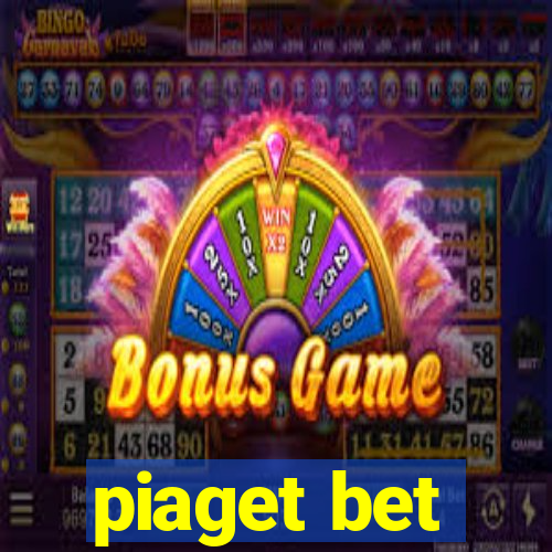 piaget bet